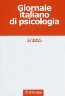 Giornale italiano di psicologia (2015) vol.3 edito da Il Mulino