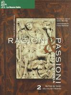 Ragioni & Passioni della storia. Per le Scuole superiori vol.2 edito da La Nuova Italia
