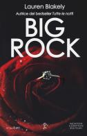 Big rock di Lauren Blakely edito da Newton Compton Editori