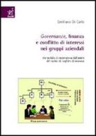 Governance, finanza e conflitto di interessi nei gruppi aziendali di Emiliano Di Carlo edito da Aracne
