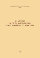 La Milano di Giovanni Spadolini fra il «Corriere» e la Bocconi edito da Polistampa