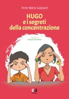 Hugo e i segreti della concentrazione di Anne-Marie Gaignard edito da Anicia (Roma)