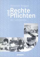 Rechte und Pflichten des Lehrers di Heinrich Brugger edito da Athesia