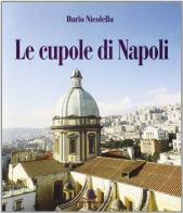 Le cupole di Napoli di Dario Nicolella edito da Edizioni Scientifiche Italiane