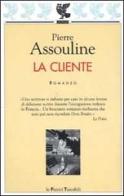 La cliente di Pierre Assouline edito da Guanda