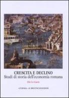 Crescita e declino. Studi di storia dell'economia romana di Elio Lo Cascio edito da L'Erma di Bretschneider