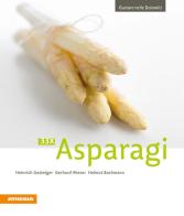 33 x Asparagi di Heinrich Gasteiger, Gerhard Wieser, Helmut Bachmann edito da Athesia