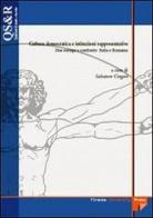 Cultura democratica e istituzioni rappresentative. Due esempi a confronto: Italia e Romania edito da Firenze University Press