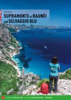 Il Supramonte di Baunèi e il Selvaggio blu. Ediz. inglese di Luigi Tassi edito da Versante Sud
