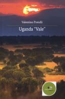 Uganda «Vale» di Valentino Pretelli edito da Europa Edizioni