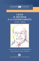 Craxi. Le riforme e la Governabilità (1976-1993) di Edoardo Tabasso, Zeffiro Ciuffoletti edito da Il Pozzo di Micene