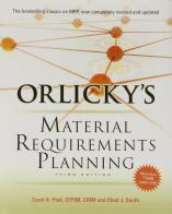Orlicky's material requirements planning di Carol A. Ptak, Chad Smith edito da McGraw-Hill Education