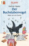 Der buchstabenvogel / dtv junior di Eveline Hasler edito da D.t.v. weltansch deutscher tas