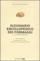 Dizionario enciclopedico dei formaggi edito da Mondadori