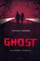 Ghost di Patrick Carman edito da Mondadori