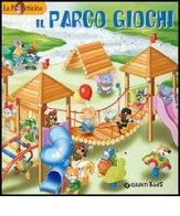 Il parco giochi di Micaela Vissani edito da Giunti Editore