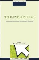 Tele-enterprising. Esperienze meridionali tra innovazione e resistenze edito da Liguori