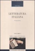 Letteratura italiana. Piccola storia vol.1 di Carlo Vecce edito da Liguori