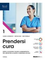 Prendersi cura. Per le Scuole superiori. Con e-book. Con espansione online vol. 1 di Olimpia Capobianco, Simona Diani, Fabio Ferriello edito da Tramontana