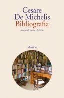 Bibliografia di Cesare De Michelis edito da Marsilio