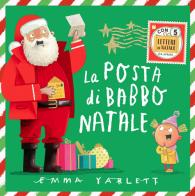 La posta di Babbo Natale. Ediz. illustrata di Emma Yarlett edito da Sassi