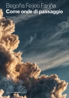 Come onde di passaggio di Begoña Feijoo Fariña edito da GCE