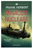 Minaccia nucleare di Frank Herbert edito da Fanucci