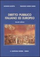 Diritto pubblico italiano ed europeo di Giovanni Guzzetta, Francesco S. Marini edito da Giappichelli