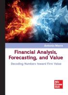 Financial analysis, forecasting, and value di Antonio Marra edito da McGraw-Hill Education