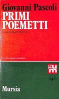 Primi poemetti di Giovanni Pascoli edito da Ugo Mursia Editore