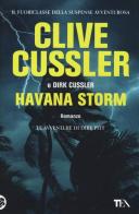 Havana storm di Clive Cussler, Dirk Cussler edito da TEA
