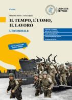 Il tempo, l'uomo, il lavoro. L'essenziale. Per il triennio delle Scuole superiori. Con e-book. Con espansione online di Maurizio Onnis, Luca Crippa edito da Loescher