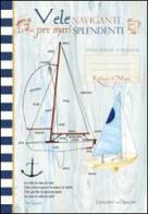 Vele naviganti per mari splendidi. Riflessi di mare edito da Edizioni del Baldo