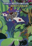 Fole e follie di Maria Cristina Bonati edito da La Caravella Editrice