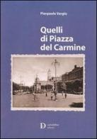 Quelli di piazza del Carmine di Pierpaolo Vargiu edito da Carlo Delfino Editore