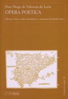 Opera poetica. Ediz. critica di Fray Diego De Valencia De León edito da Ibis