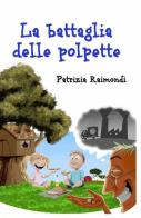 La battaglia delle polpette di Patrizia Raimondi edito da ilmiolibro self publishing