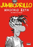 Maschio Zeta. Un fumetto carino di JumboDrillo edito da Fabbri
