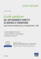 Guida rapida per gli affidamenti diretti di servizi e forniture dopo il Decreto correttivo (D.Lgs. 31 dicembre 2024, n. 209). Con modulistica online di Salvio Biancardi edito da Maggioli Editore