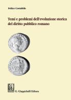 Temi e problemi dell'evoluzione storica del diritto pubblico romano di Felice Costabile edito da Giappichelli