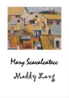 Mary Scavalcatecc di Maddy Lang edito da Youcanprint