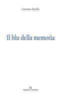 Il blu della memoria di Gaetano Ruello edito da Tassinari