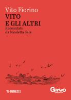 Vito e gli altri di Vito Fiorino, Nicoletta Sala edito da Mimesis