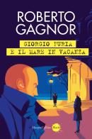 Giorgio Furia e il mare in vacanza di Roberto Gagnor edito da HarperCollins Italia