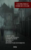 Storie di fantasmi di Luigi Pirandello edito da Intra