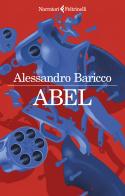 Abel di Alessandro Baricco edito da Feltrinelli