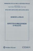 Effettivo pregiudizio e nullità di Roberta Aprati edito da CEDAM