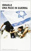 Israele una pace in guerra di Fiamma Nirenstein edito da Il Mulino
