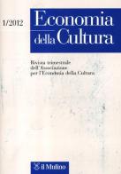 Economia della cultura (2012) vol.1 edito da Il Mulino