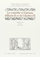 La comédie à l'époque d'Henri II et de Charles IX (1566-1573) edito da Olschki